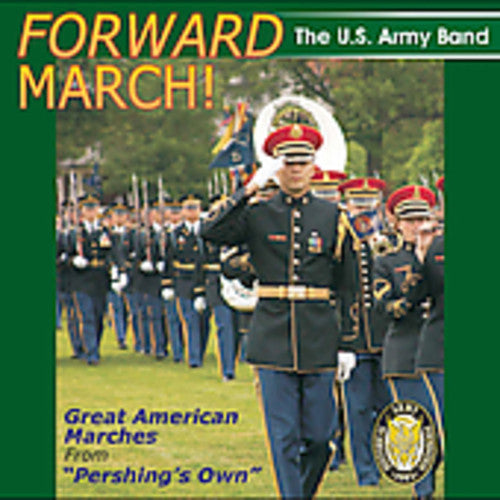 Us Army Band - Forward March: Great American Marches - Music CD