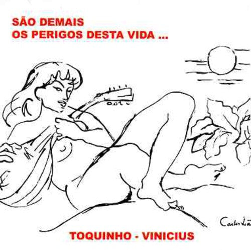 Vinicius & Toquinho - Sao Demais Os Perigos Desta - Music CD