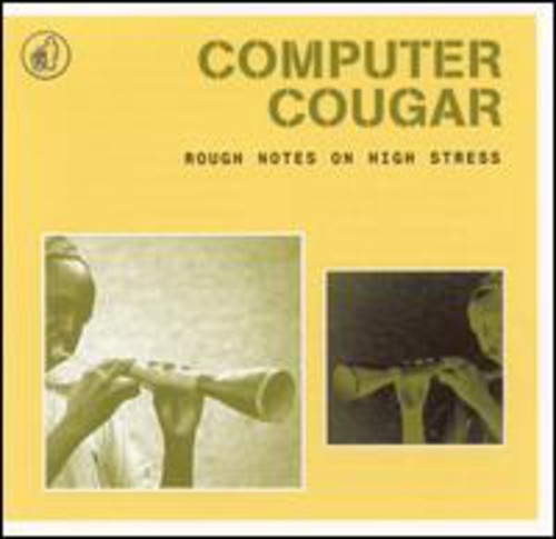 Computer Cougar - Rough Notes On High Stress - Music CD