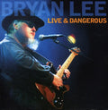 Lee,bryan - Live & Dangerous - Music CD