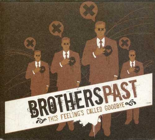 Brothers Past - This Feelings Called Goodbye - Music CD