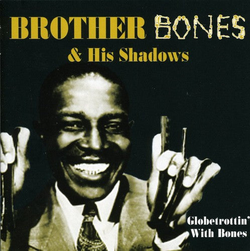 Brother Bones & His Shadows - Globetrottin With Bones - Music CD
