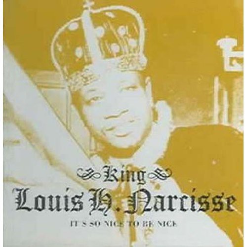 Narcisse,louis H. - It's So Nice To Be Nice - Music CD