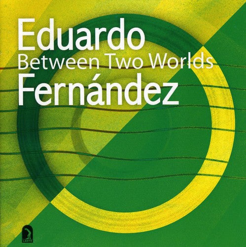 Fernandez,eduardo - Between Two Worlds - Music CD