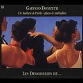 Donizetti / Les Demoiselles De - Un Italien A Paris: Duos & Melodies - Music CD