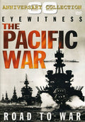Eyewitness: The Pacific War - Road To War - Eyewitness: The Pacific War - Road To War - DVD