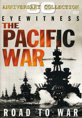 Eyewitness: The Pacific War - Road To War - Eyewitness: The Pacific War - Road To War - DVD