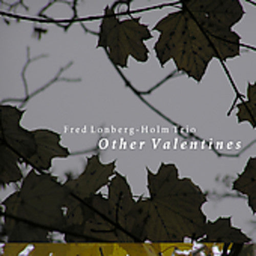 Lonberg-holm,fred Trio - Other Valentines - Music CD