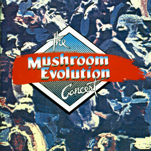 Mushroom Evolution Concert - Mushroom Evolution Concert - Music CD
