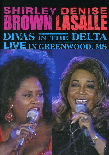 Brown,shirley & Lasalle,denise - Divas In The Delta - DVD
