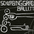 Schwabinggrad Ballett - Schwabinggrad Ballett - Music CD