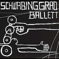 Schwabinggrad Ballett - Schwabinggrad Ballett - Vinyl Record