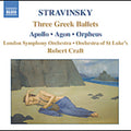 Stravinsky / Craft / Lso / Orch Of St Luke's - Three Greek Ballets - Music CD
