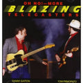Principato,tom / Gatton,danny - Oh No More Blazing Telecasters - Music CD