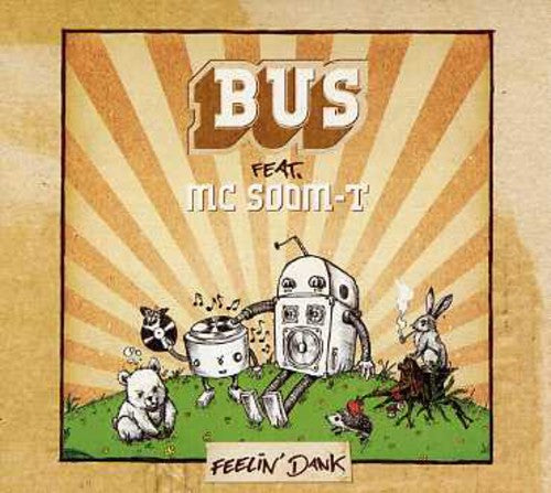 Bus / Mc Soom-t - Feelin Dank - Music CD