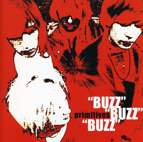 Primitives - Buzz Buzz Buzz - Music CD