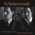 Dieupart / Paganini / Lindgard / Henriques - Scheherazade: Arrangements For Violin & Guitar - Music CD
