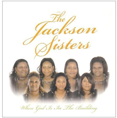 Jackson Sisters - When God Is In The Building - Music CD