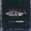 Silk Saw - Dystopia - Music CD