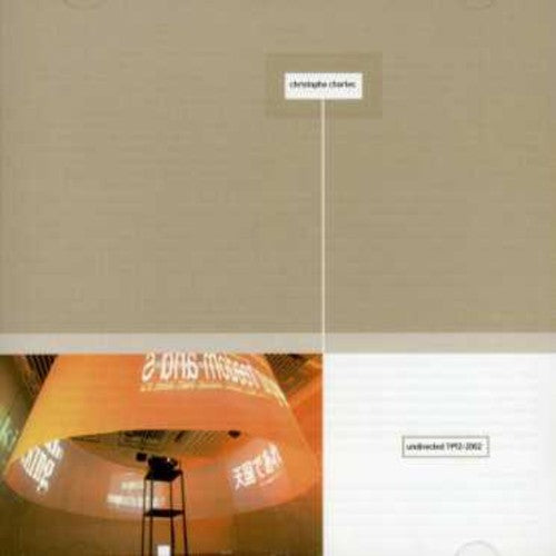 Charles,christophe - Undirected 1992-2002 - Music CD