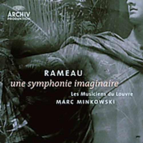 Rameau / Musiciens Du Louvre / Minkowski - Une Symphonie Imaginaire - Music CD