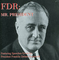 Roosevelt,franklin Delano - Mr President - Music CD