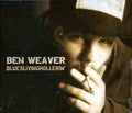 Weaver,ben - Blueslivinghollerin - Music CD