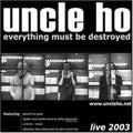 Uncle Ho - Everything Must Be Detroyed - Music CD