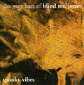 Blind Mr Jones - Spooky Vibes: Best Of - Music CD