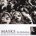 Richardson,rex - Masks: New Virtuoso Trumpet Music - Music CD