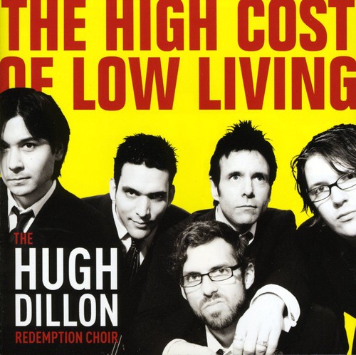 Dillon,hugh Redemption Choir - High Cost Of Low Living - Music CD