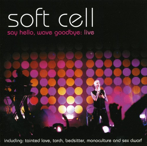Soft Cell - Say Hello Wave Goodbye: Live - Music CD