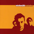 Mickey 3d - Matador - Music CD
