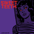 Sweet Teeth - Acid Rain - LP Vinyl