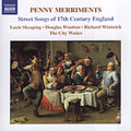 City Waites - Penny Merriments: Street Songs 17th Cty England - Music CD
