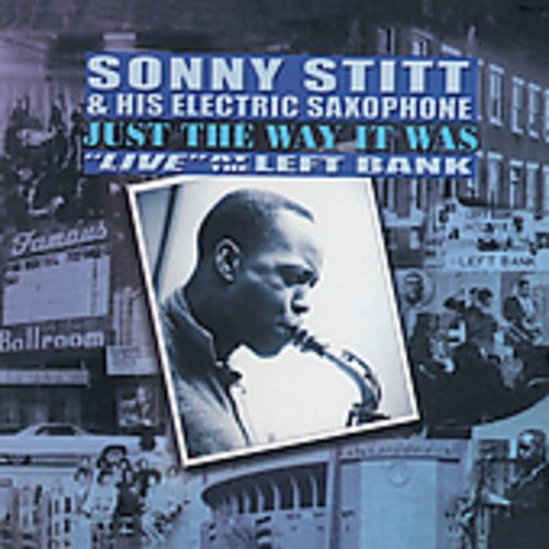 Stitt,sonny - Just The Way It Really Was: Live At The Left Bank - Music CD