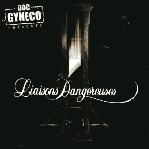 Gyneco,doc - Liaisons Dangereuses - Music CD