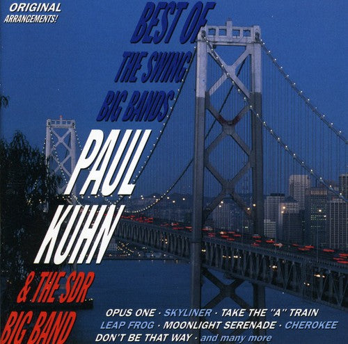 Kuhn,paul & The Sdr Big Band - Best Of The Swing Big Bands - Music CD