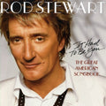 Stewart,rod - It Had To Be You Great American S - Music CD