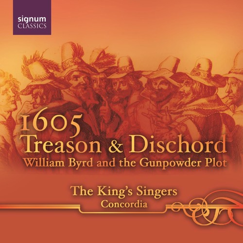 Byrd / King's Singers / Concordia - 1605: Treason & Discord - Music CD