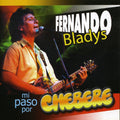 Bladys,fernando - Mi Paso Por Chebere - Music CD