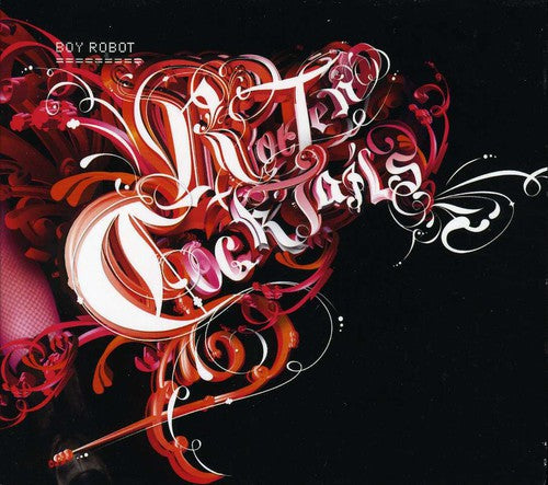 Boy Robot - Rotten Cocktails - Music CD