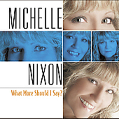 Nixon,michelle - What More Should I Say - Music CD