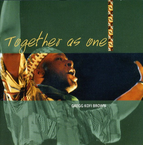 Brown,gregg Kofi - Together As One - Music CD
