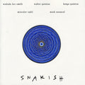 Smith,wadada Leo / Quintus,walter / Quintus,katya - Snakish - Music CD
