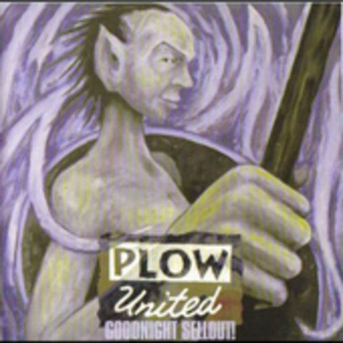 Plow United - Goodnight Sellout - Music CD
