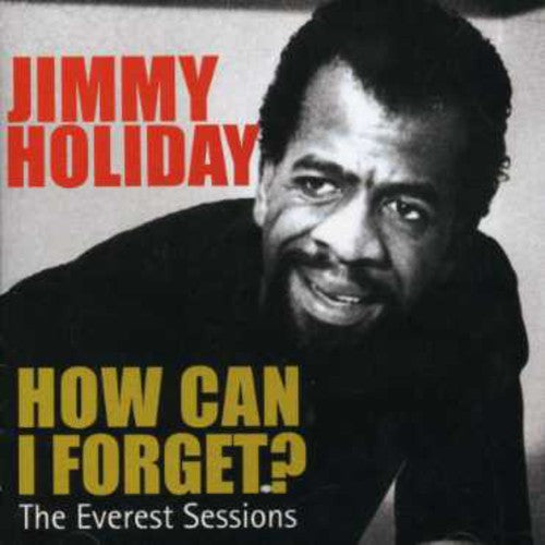Holiday,jimmy - How Can I Forget: Everest Sessions - Music CD