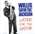 Jackson,willis - Later For The Gator - Music CD