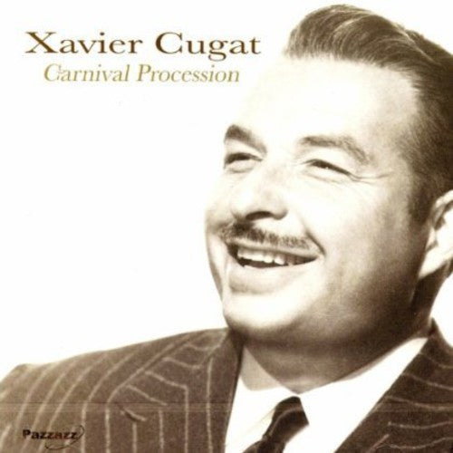 Cugat,xavier - Carnival Procession - Music CD