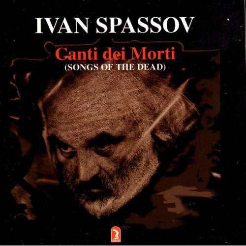 Spassov,ivan - Canti Dei Morti - Music CD